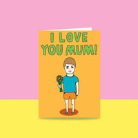 Able & Game - Mother's Day - I Love You Mum Boy Version