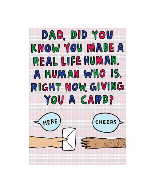 Able & Game - Father's Day - Dad, Did You Know You Made A Real Life Human?