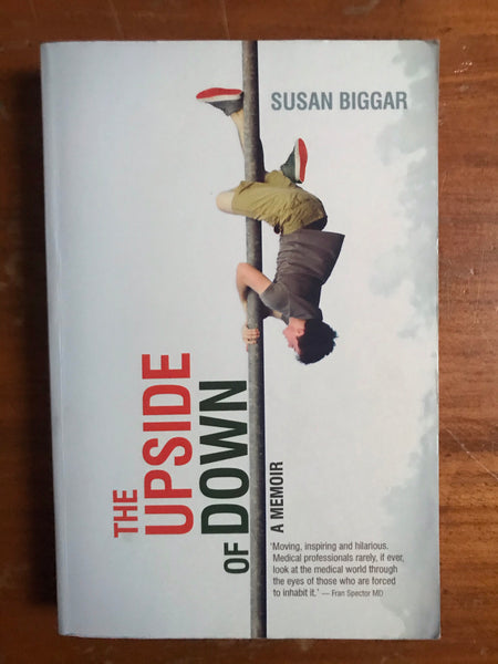 Biggar, Susan - Upside of Down (Trade Paperback)