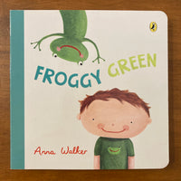 Walker, Anna - Froggy Green (Board Book)
