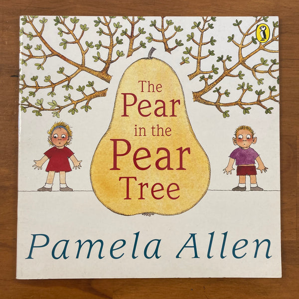 Allen, Pamela - Pear in the Pear Tree (Paperback)