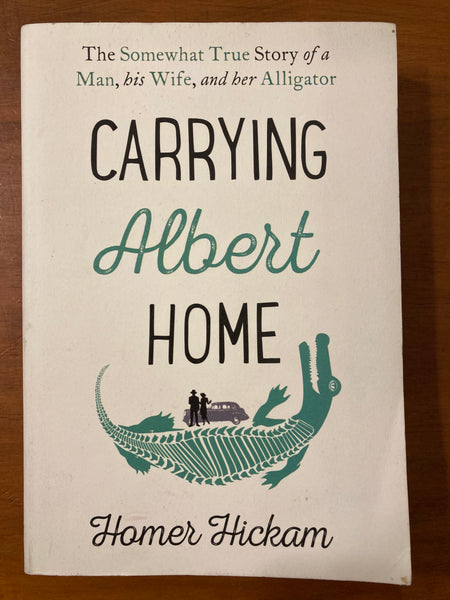 Hickam, Homer - Carrying Albert Home (Trade Paperback)