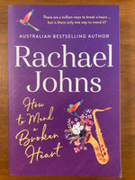 Johns, Rachael - How to Mend a Broken Heart (Trade Paperback)