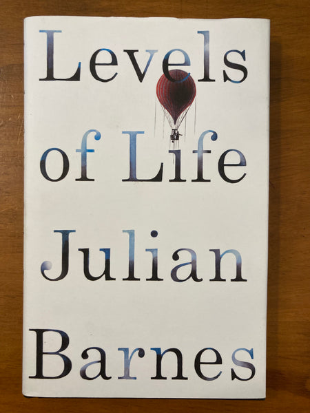 Barnes, Julian - Levels of Life (Hardcover)