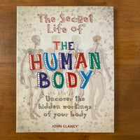 Clancy, John - Secret Life of the Human Body (Paperback)