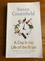 Greenfield, Susan - Day in the Life of the Brain (Paperback)