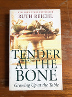 Reichl, Ruth - Tender at the Bone (Paperback)