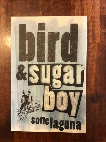 Laguna, Sofie - Bird and Sugar Boy (Paperback)