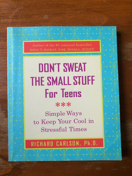 Carlson, Richard - Don't Sweat the Small Stuff For Teens (Paperback)