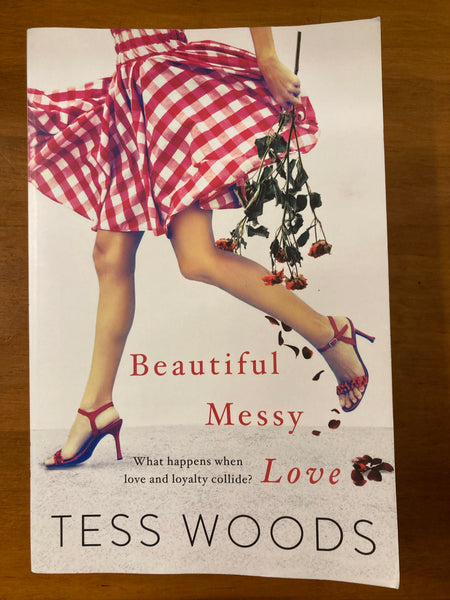 Woods, Tess - Beautiful Messy Love (Trade Paperback)