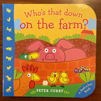 Curry, Peter - Who's That Down on the Farm (Board Book)