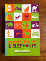 Thacker, Brian - Planes Trains and Elephants (Paperback)
