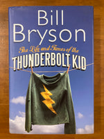 Bryson, Bill - Life and Times of the Thunderbolt Kid (Hardcover)