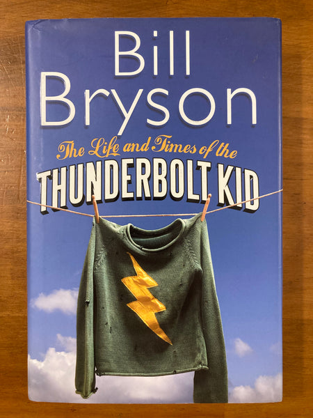 Bryson, Bill - Life and Times of the Thunderbolt Kid (Hardcover)