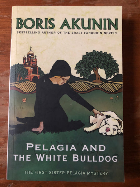 Akunin, Boris - Pelagia and the White Bulldog (Paperback)