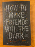Glasgow, Kathleen - How to Make Friends with the Dark (Paperback)