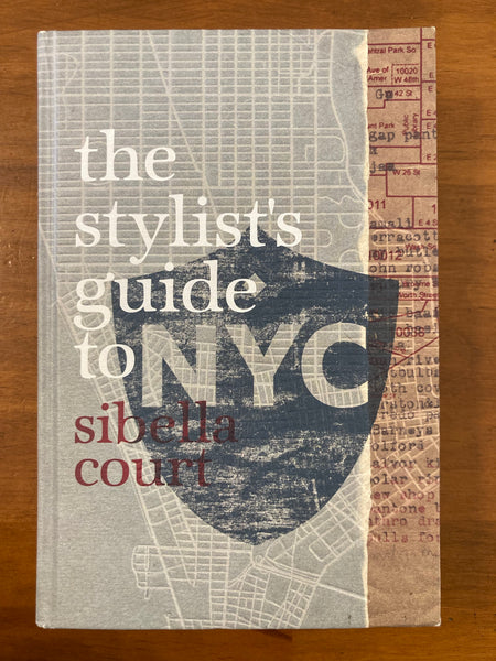 Court, Sibella - Stylist's Guide to NYC (Hardcover)