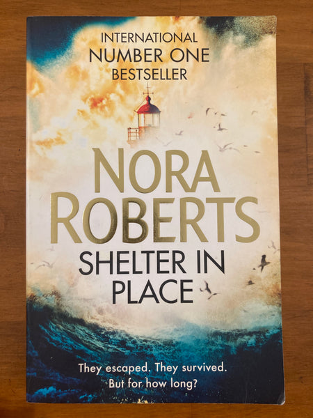 Roberts, Nora - Shelter in Place (Trade Paperback)