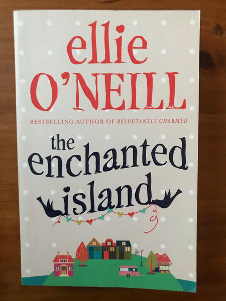 O'Neill, Ellie - Enchanted Island (Trade Paperback)