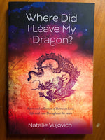 Vujovich, Natalie - Where Did I Leave My Dragon (Paperback)