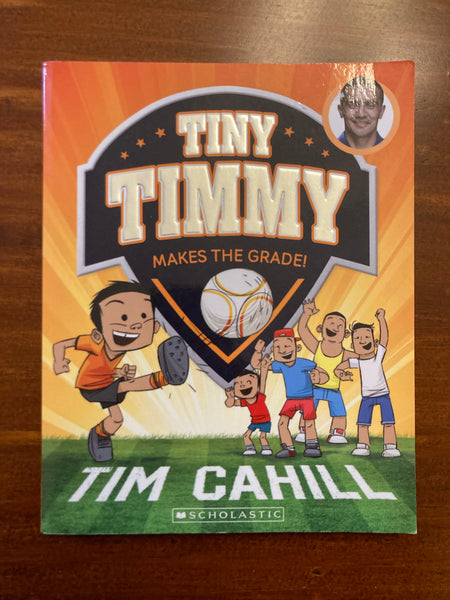 Cahill, Tim - Tiny Timmy 02 Makes the Grade (Paperback)