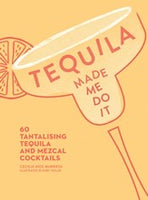 Made Me Do It - Tequila