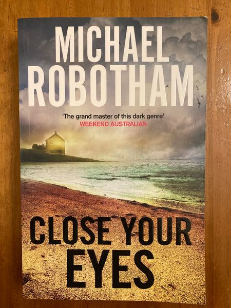 Robotham, Michael - Close Your Eyes (Trade Paperback)