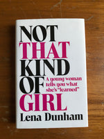 Dunham, Lena - Not That Kind of Girl (Hardcover)
