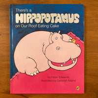 Edwards, Hazel - There's a Hippopotamus on Our Roof Eating Cake (Hardcover)