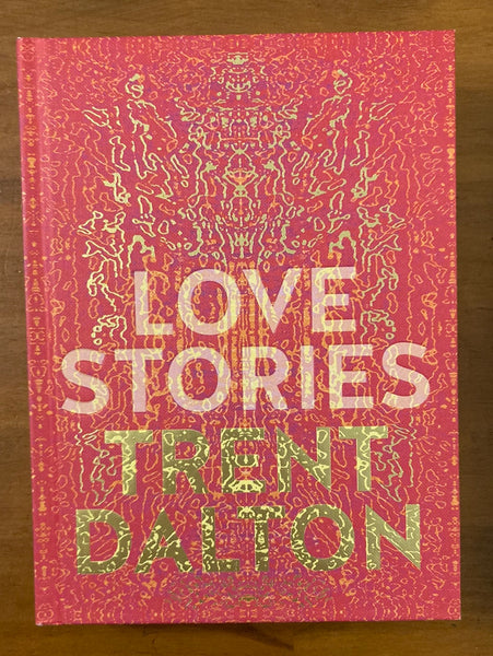 Dalton, Trent - Love Stories (Hardcover)