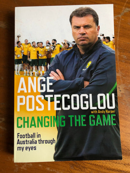 Postecoglou, Ange - Changing the Game (Trade Paperback)