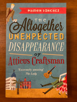 Sanchez, Mamen - Altogether Unexpected Disappearance of Atticus Craftsman (Paperback)