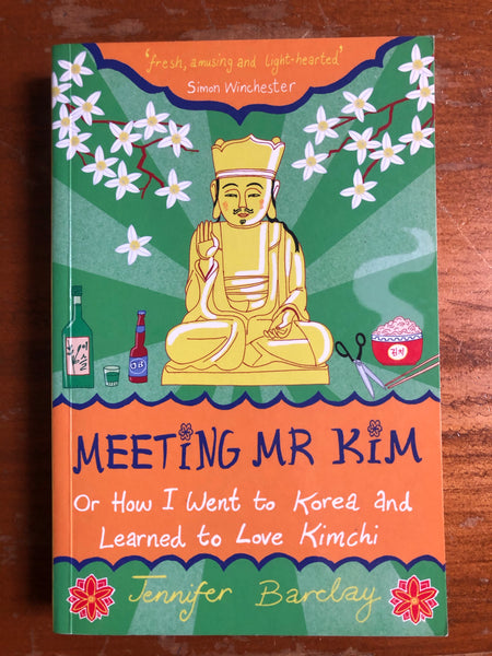 Barclay, Jennifer - Meeting Mr Kim (Paperback)