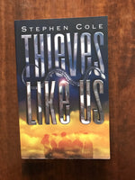 Cole, Stephen - Thieves Like Us (Paperback)