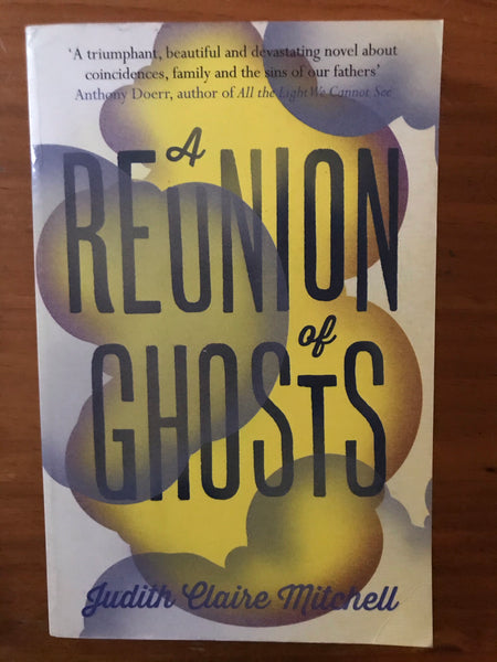 Mitchell, Judith Claire - Reunion of Ghosts (Paperback)