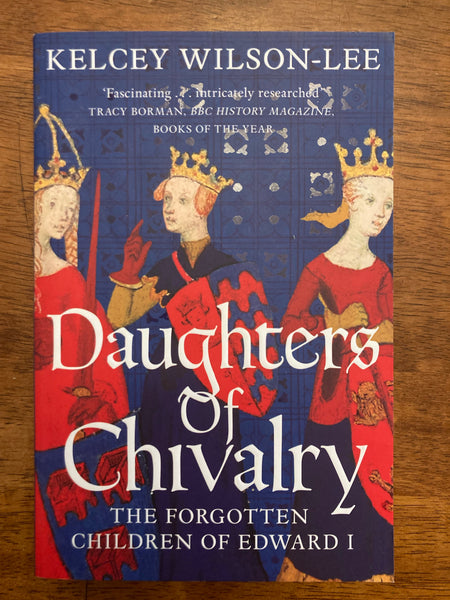 Wilson-Lee, Kelcey - Daughters of Chivalry (Paperback)