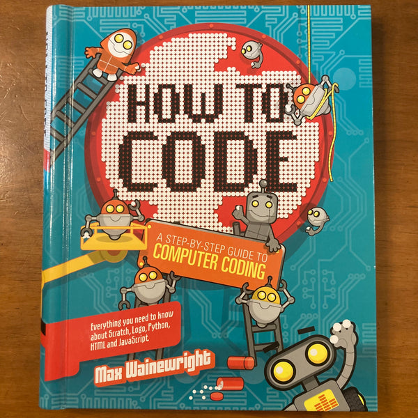 Wainewright, Max - How to Code (Hardcover)