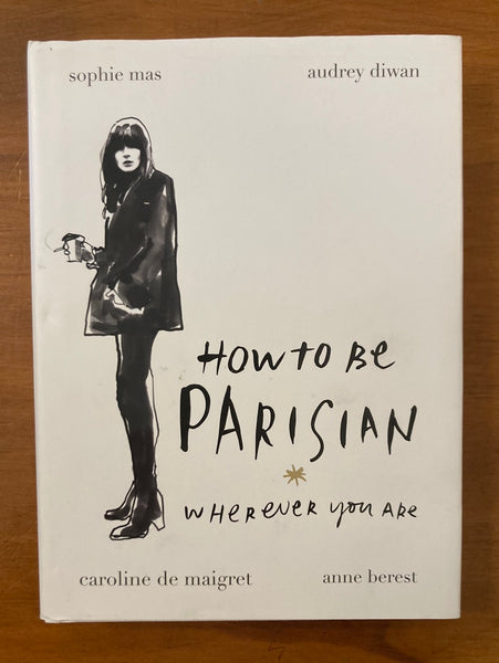 Mas, Sophie - How to Be Parisian (Hardcover)