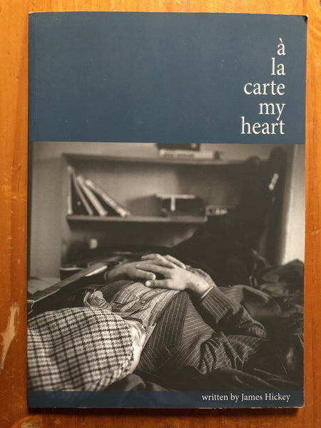Hickey, James - A La Carte My Heart (Paperback)