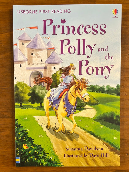 Usborne - Usborne First Reading Level 04 Princess Polly and the Pony (Paperback)