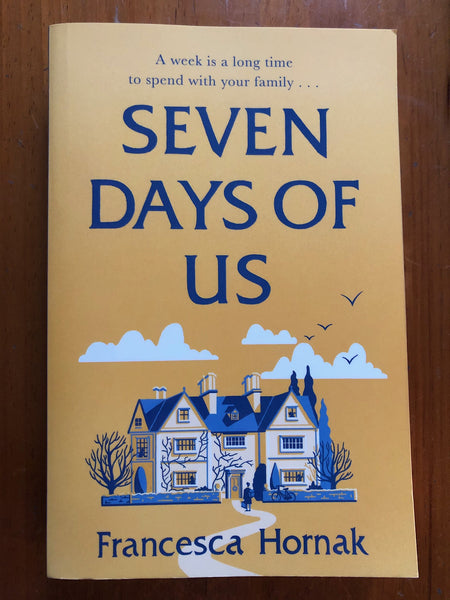 Hornak, Francesca - Seven Days of Us (Trade Paperback)