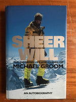 Groom, Michael - Sheer Will (Hardcover)