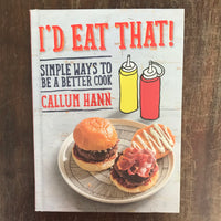 Hann, Callum - I'd Eat That (Hardcover)