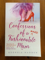 Madden, Georgia - Confessions of a Once Fashionable Mum (Trade Paperback)