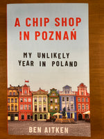 Aitken, Ben - Chip Shop in Poznan (Trade Paperback)