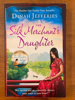 Jefferies, Dinah - Silk Merchant's Daughter (Trade Paperback)