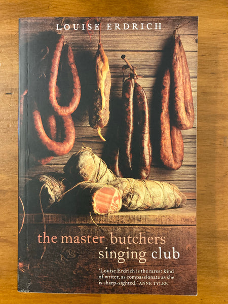 Erdrich, Louise - Master Butchers Singing Club (Trade Paperback)