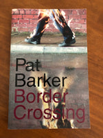Barker, Pat - Border Crossing (Trade Paperback)