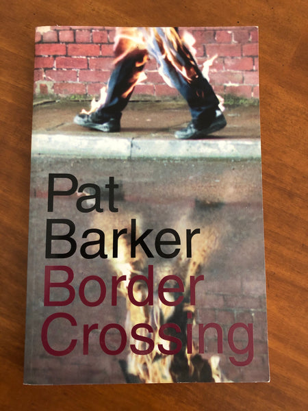 Barker, Pat - Border Crossing (Trade Paperback)