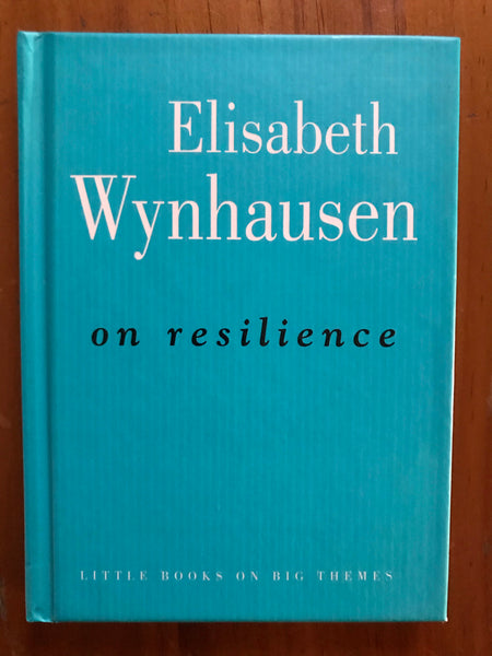 Wynhausen, Elisabeth - On Resilience (Hardcover)